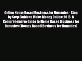 [PDF] Online Home Based Business for Dummies - Step by Step Guide to Make Money Online 2016: