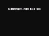Read SolidWorks 2014 Part I - Basic Tools PDF Free