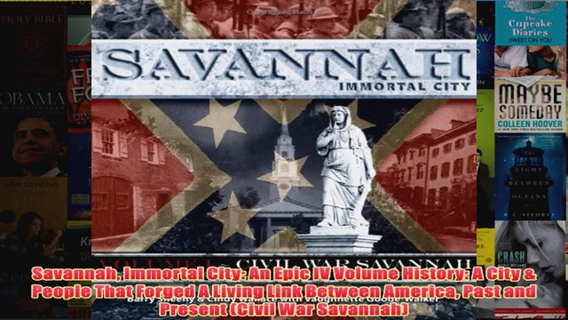 Download PDF Savannah Immortal City An Epic lV Volume History A City People That Forged A Living FULL FREE