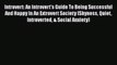 [PDF] Introvert: An Introvert's Guide To Being Successful And Happy In An Extrovert Society
