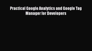 [PDF] Practical Google Analytics and Google Tag Manager for Developers [Download] Online