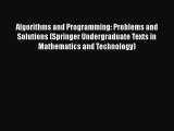 PDF Algorithms and Programming: Problems and Solutions (Springer Undergraduate Texts in Mathematics