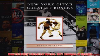 Download PDF  New York Citys Greatest Boxers  NY  Images of Sports FULL FREE