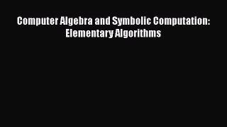 PDF Computer Algebra and Symbolic Computation: Elementary Algorithms  EBook