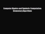 PDF Computer Algebra and Symbolic Computation: Elementary Algorithms  EBook