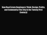 [PDF] How Real Estate Developers Think: Design Profits and Community (The City in the Twenty-First