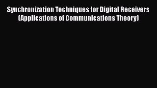 PDF Synchronization Techniques for Digital Receivers (Applications of Communications Theory)