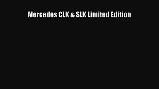 Download Mercedes CLK & SLK Limited Edition PDF Online