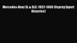 Download Mercedes-Benz SL & SLC: 1952-1986 (Osprey Expert Histories) PDF Free