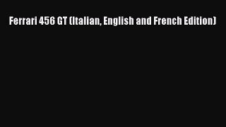 Download Ferrari 456 GT (Italian English and French Edition) PDF Online
