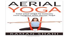 Aerial Yoga  Take Your Yoga To Entirely New Heights With Aerial Yoga