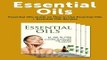 Essential Oils  Essential Oils Guide on How to Use Essential Oils    Essential Oils Recipes