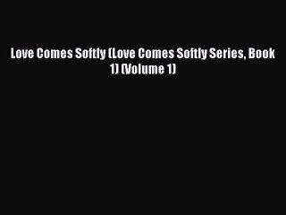 Download Love Comes Softly (Love Comes Softly Series Book 1) (Volume 1) Ebook Free