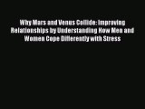 Read Why Mars and Venus Collide: Improving Relationships by Understanding How Men and Women