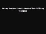 Download Shifting Shadows: Stories from the World of Mercy Thompson  Read Online