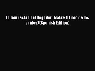 Download La tempestad del Segador (Malaz: El libro de los caídos) (Spanish Edition)  Read Online