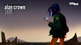 Alan Crown - Seasons (feat. Yuuwii & Weiwen)