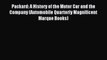 Read Packard: A History of the Motor Car and the Company (Automobile Quarterly Magnificent