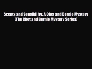 [PDF] Scents and Sensibility: A Chet and Bernie Mystery (The Chet and Bernie Mystery Series)