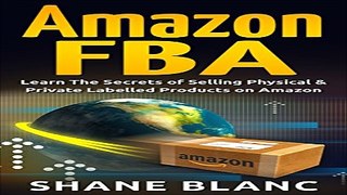 AMAZON FBA  Learn The Best 20 Secrets of Selling Your Physical   Private Label Products on Amazon