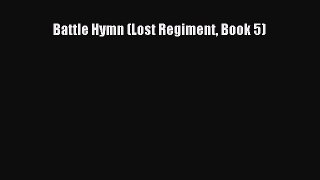 PDF Battle Hymn (Lost Regiment Book 5)  Read Online