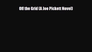 [PDF] Off the Grid (A Joe Pickett Novel) [Download] Full Ebook