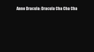 Download Anno Dracula: Dracula Cha Cha Cha Free Books