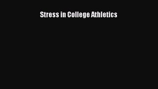 Download Stress in College Athletics PDF Free