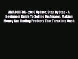 [PDF] AMAZON FBA - 2016 Update: Step By Step - A Beginners Guide To Selling On Amazon Making