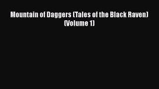 Download Mountain of Daggers (Tales of the Black Raven) (Volume 1)  Read Online