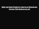 Download Nikki and David Goldbeck's American Wholefoods Cuisine (10th Anniversary ed) PDF Online