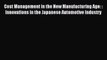 Read Cost Management in the New Manufacturing Age: : Innovations in the Japanese Automotive