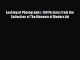 Download Looking at Photographs: 100 Pictures from the Collection of The Museum of Modern Art