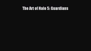 Read The Art of Halo 5: Guardians Ebook Free