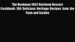 Read The Beekman 1802 Heirloom Dessert Cookbook: 100 Delicious Heritage Recipes from the Farm
