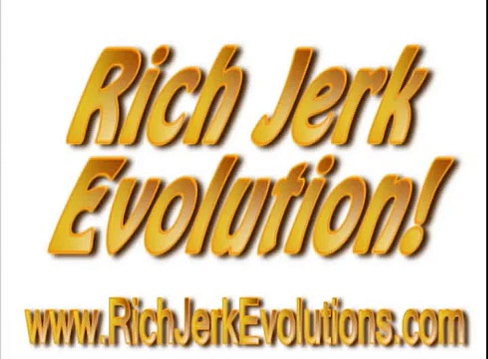 Rich Jerk Evolution