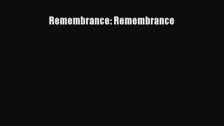 Read Remembrance: Remembrance Ebook Free