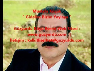 Mustafa Küçük - Gidelim bizim Yaylaya