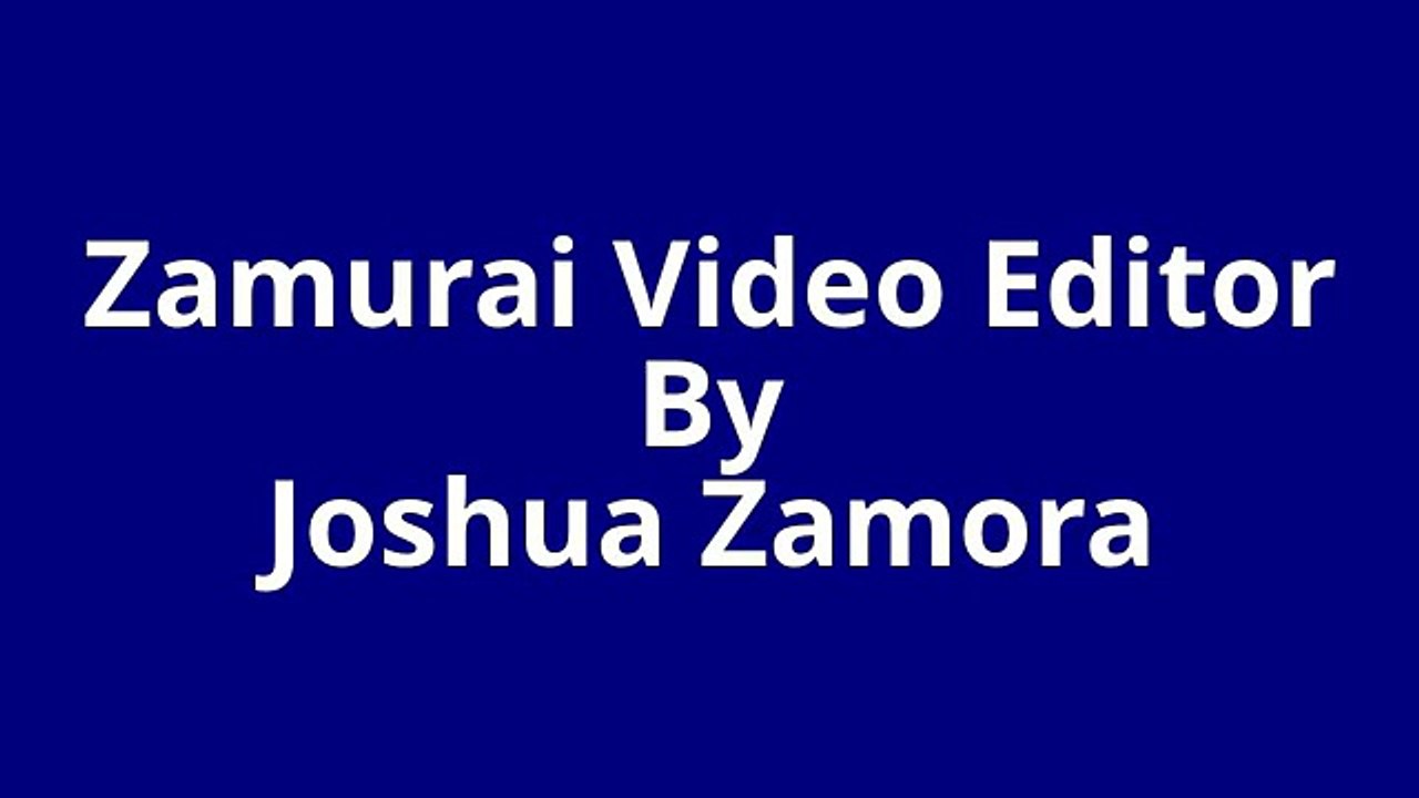 Zamurai Video Editor