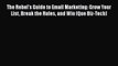 [PDF] The Rebel's Guide to Email Marketing: Grow Your List Break the Rules and Win (Que Biz-Tech)