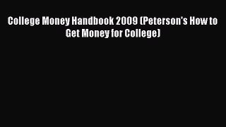 [PDF] College Money Handbook 2009 (Peterson's How to Get Money for College) Read Full Ebook