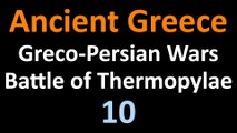 Ancient Greek History - Greco Persian Wars - Battle of Thermopylae - 10