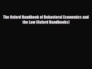 [PDF] The Oxford Handbook of Behavioral Economics and the Law (Oxford Handbooks) Read Full