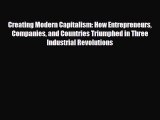[PDF] Creating Modern Capitalism: How Entrepreneurs Companies and Countries Triumphed in Three
