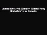 Download Coumadin Cookbook: A Complete Guide to Healthy Meals When Taking Coumadin PDF Free
