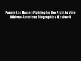 Read Fannie Lou Hamer: Fighting for the Right to Vote (African-American Biographies (Enslow))
