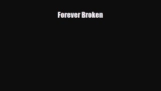 [Download] Forever Broken [PDF] Online