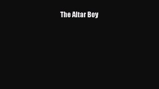 Download The Altar Boy Read Online