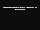 [PDF] The Validation of Risk Models: A Handbook for Practitioners Read Online