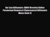 PDF Her Lion Billionaire: (BBW Werelion Shifter Paranormal Romance) (Supernatural Billionaire